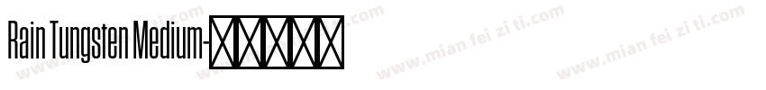 Rain Tungsten Medium字体转换